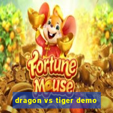 dragon vs tiger demo