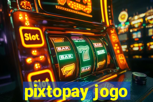 pixtopay jogo