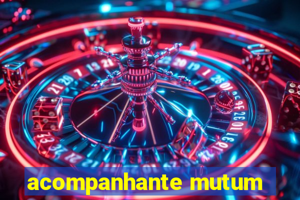 acompanhante mutum