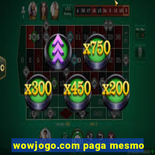 wowjogo.com paga mesmo