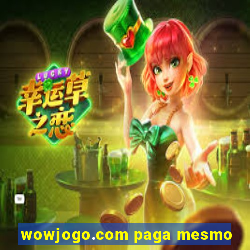 wowjogo.com paga mesmo