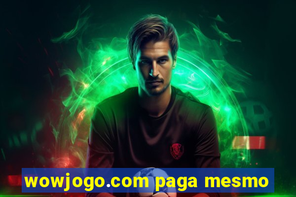 wowjogo.com paga mesmo