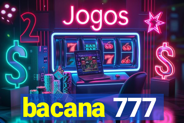 bacana 777