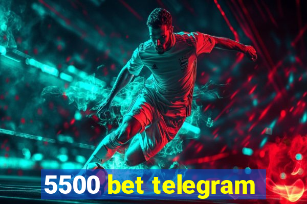 5500 bet telegram