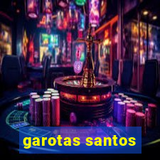 garotas santos