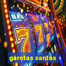 garotas santos