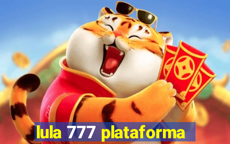 lula 777 plataforma