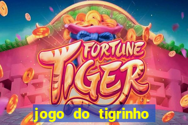 jogo do tigrinho fortune tiger demo