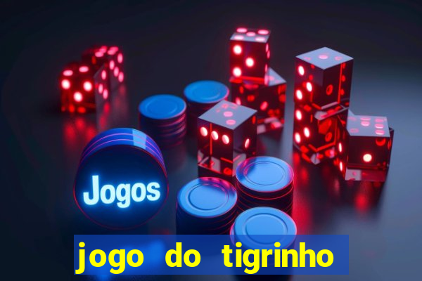 jogo do tigrinho fortune tiger demo