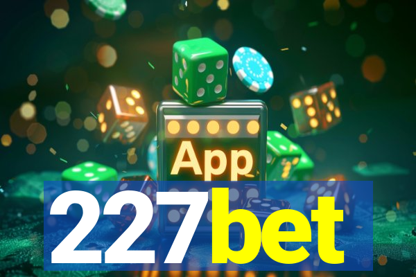 227bet