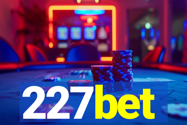 227bet