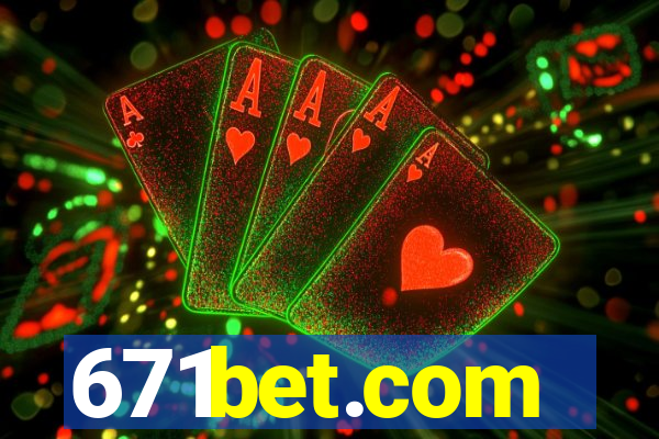 671bet.com