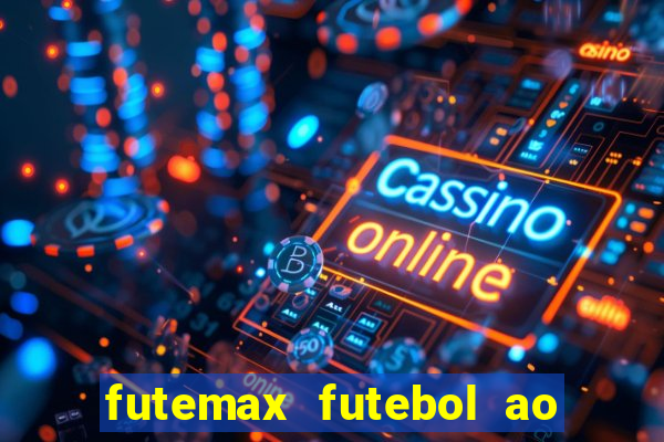 futemax futebol ao vivo 4.0 apk