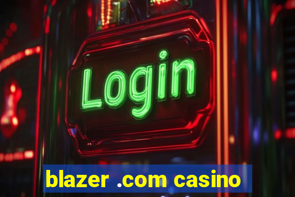 blazer .com casino