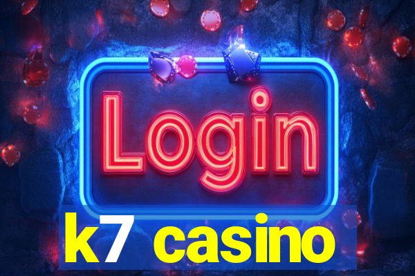 k7 casino