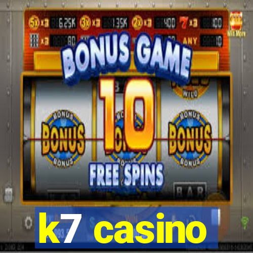 k7 casino