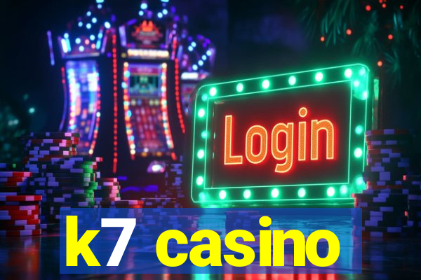 k7 casino