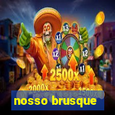 nosso brusque