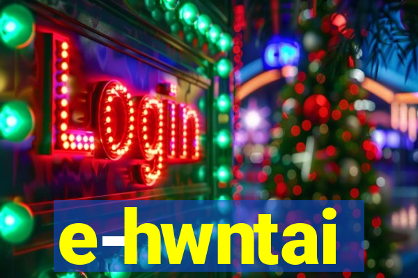 e-hwntai