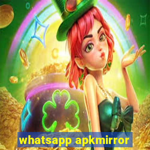 whatsapp apkmirror