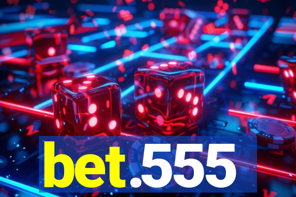 bet.555