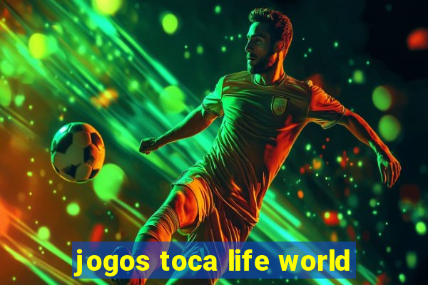 jogos toca life world