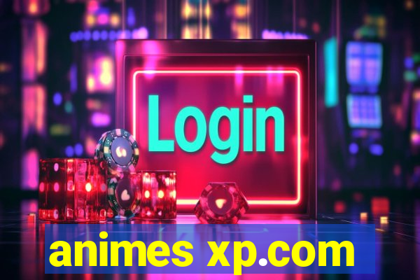 animes xp.com