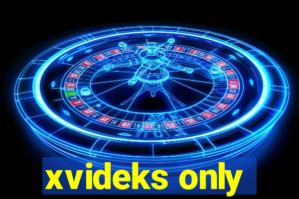 xvideks only