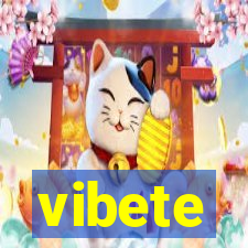 vibete