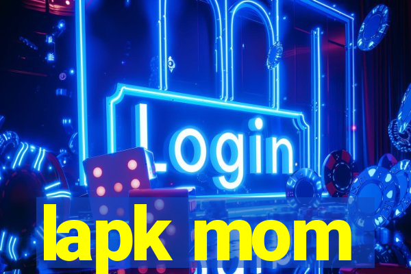 lapk mom