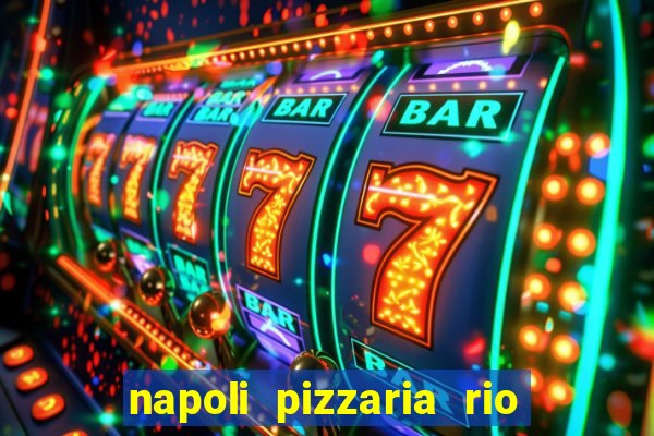 napoli pizzaria rio das pedras