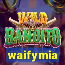 waifymia