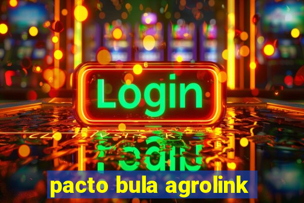 pacto bula agrolink