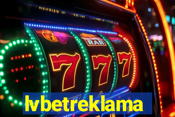 lvbetreklama