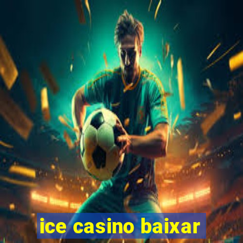 ice casino baixar