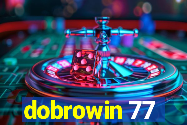 dobrowin 77