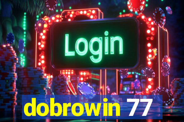 dobrowin 77