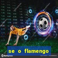 se o flamengo perder hoje o que acontece