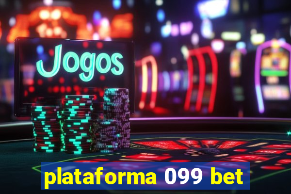 plataforma 099 bet