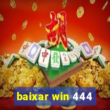 baixar win 444