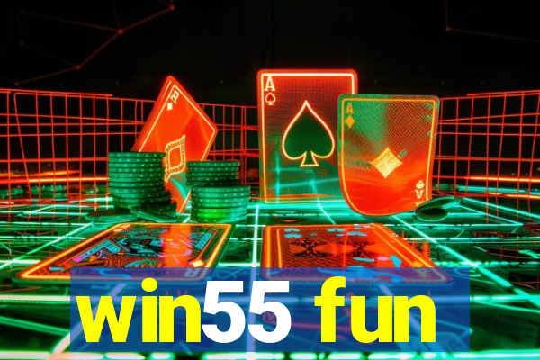 win55 fun