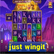 just wingit