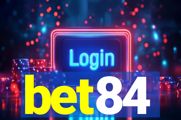 bet84