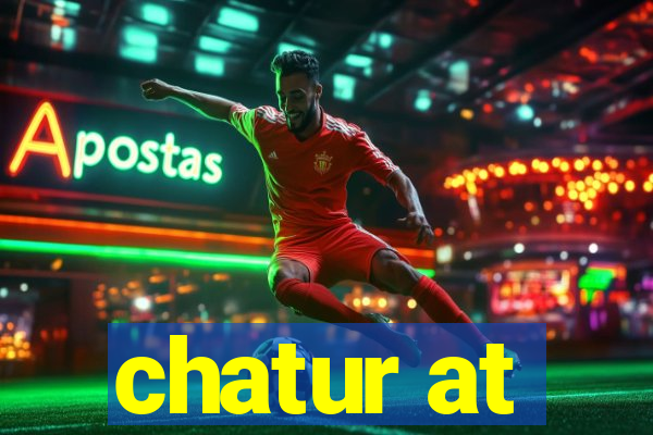 chatur at