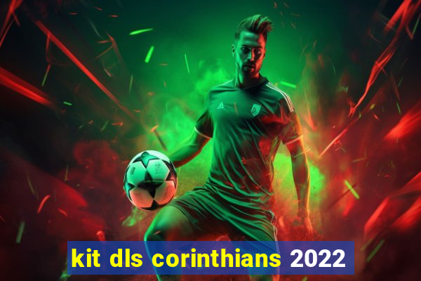 kit dls corinthians 2022