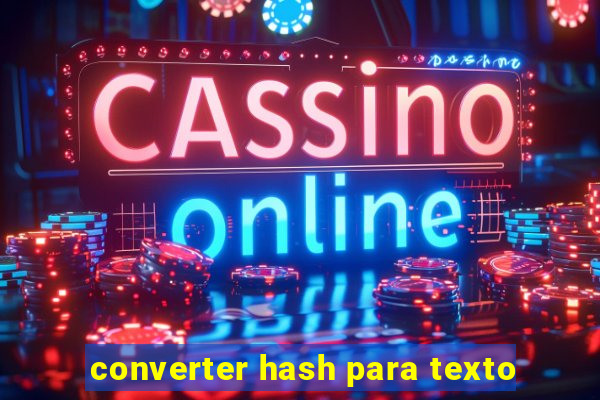 converter hash para texto