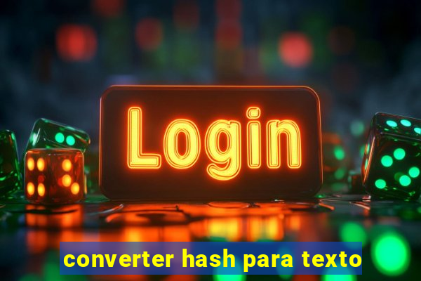 converter hash para texto