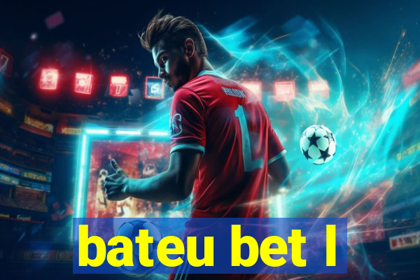 bateu bet l