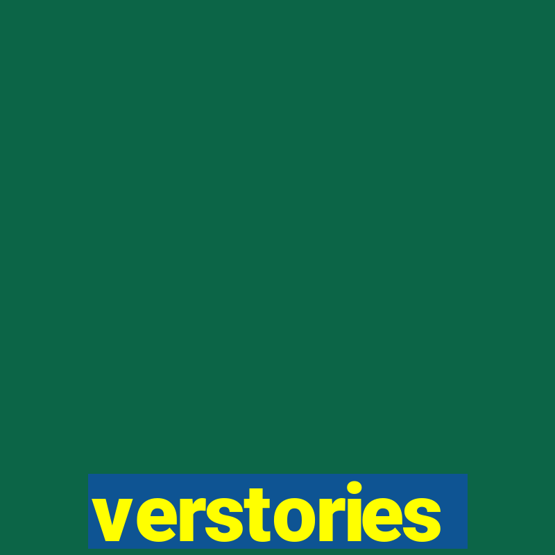 verstories