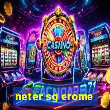 neter sg erome